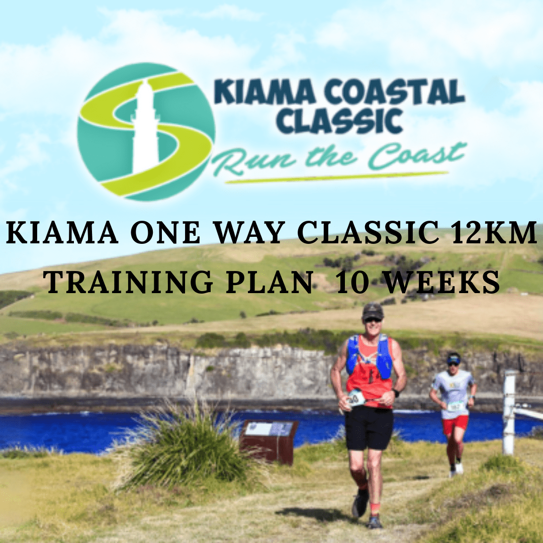 KIAMA ONE WAY CLASSIC 12KM TRAINING PLAN - 10 WEEKS - Run Trails