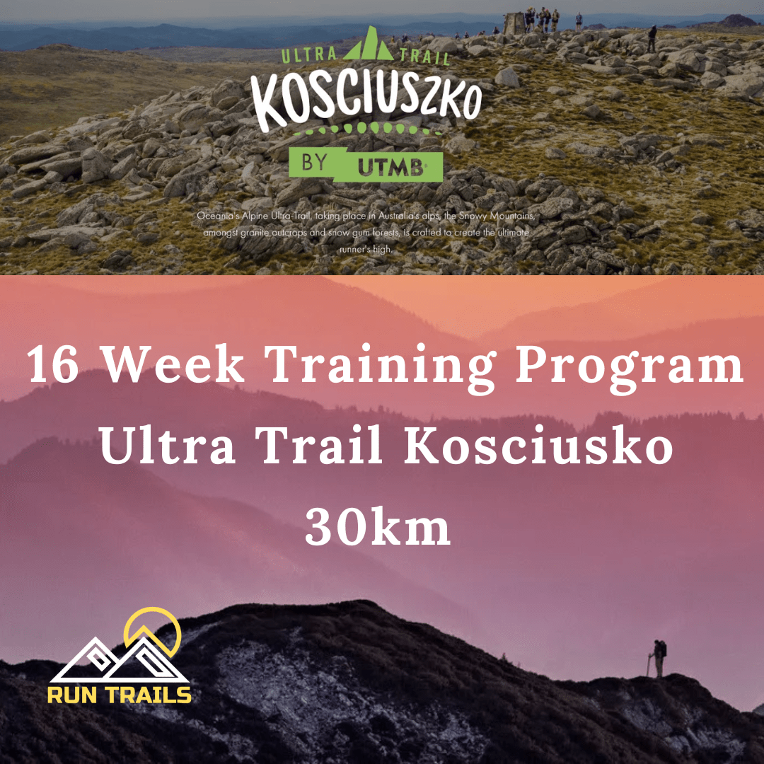 Ultra Trail Kosciuszko 30km 16 Week Training Plan - Run Trails