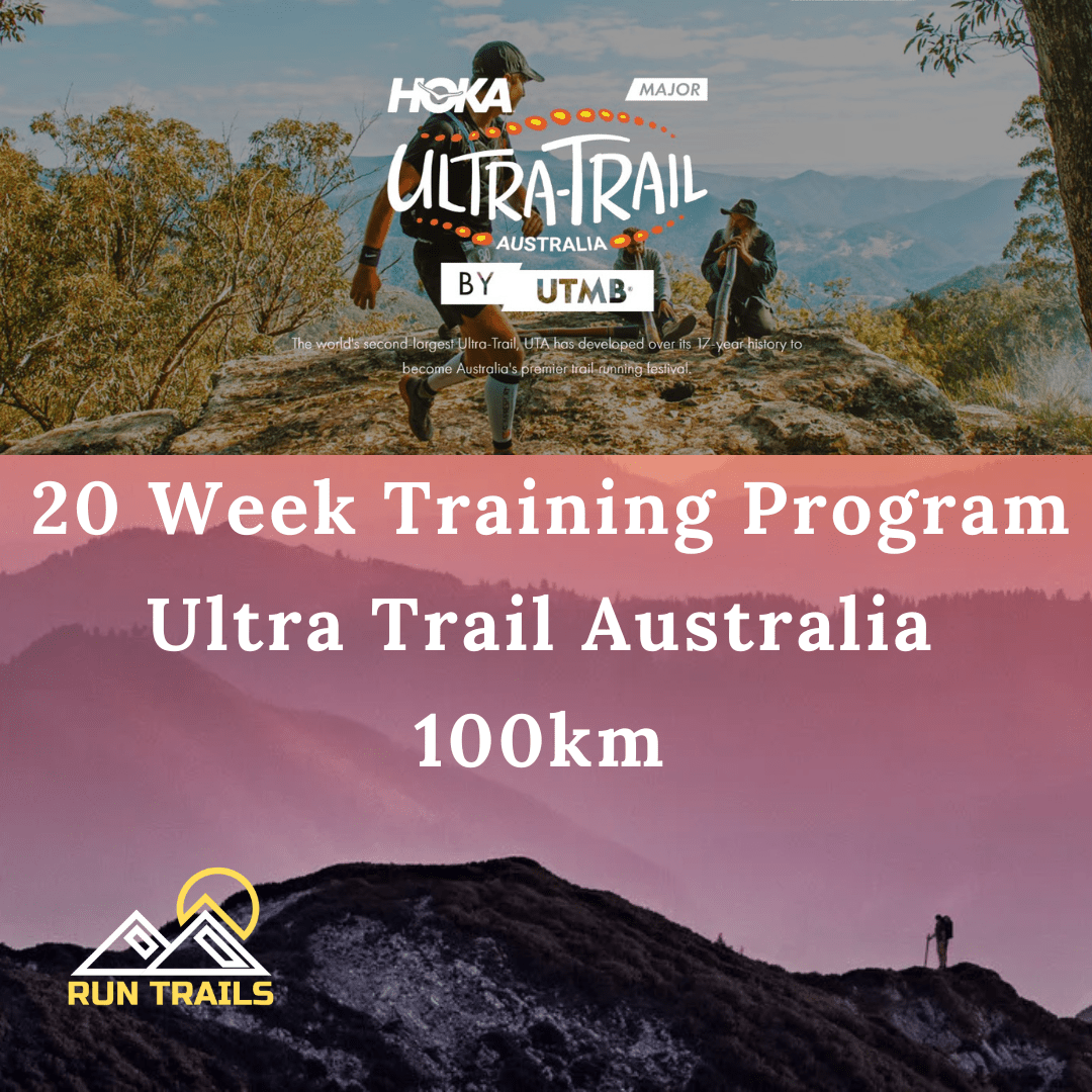 UTA 100km 20 Week Training Plan - Run Trails