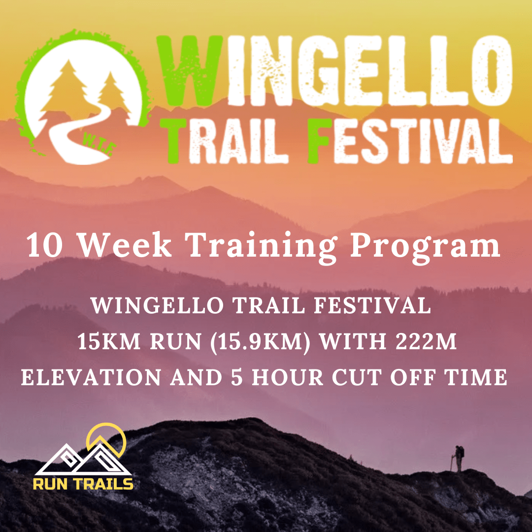 WINGELLO TRAIL FESTIVAL – 15KM RUN (15.9KM) - 10 Week Training Plan - Run Trails