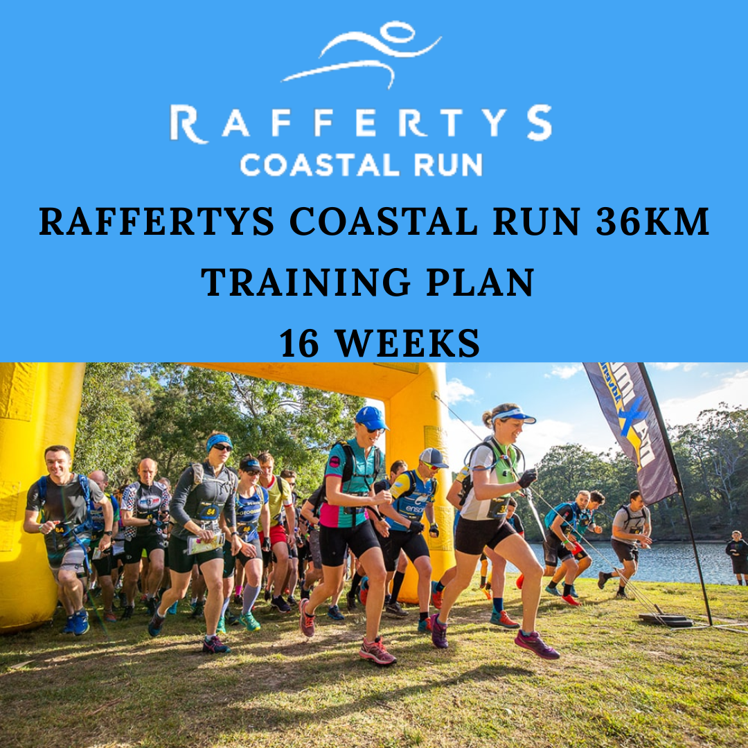 RAFFERTYS COASTAL RUN 36KM TRAINING PLAN - 16 WEEKS