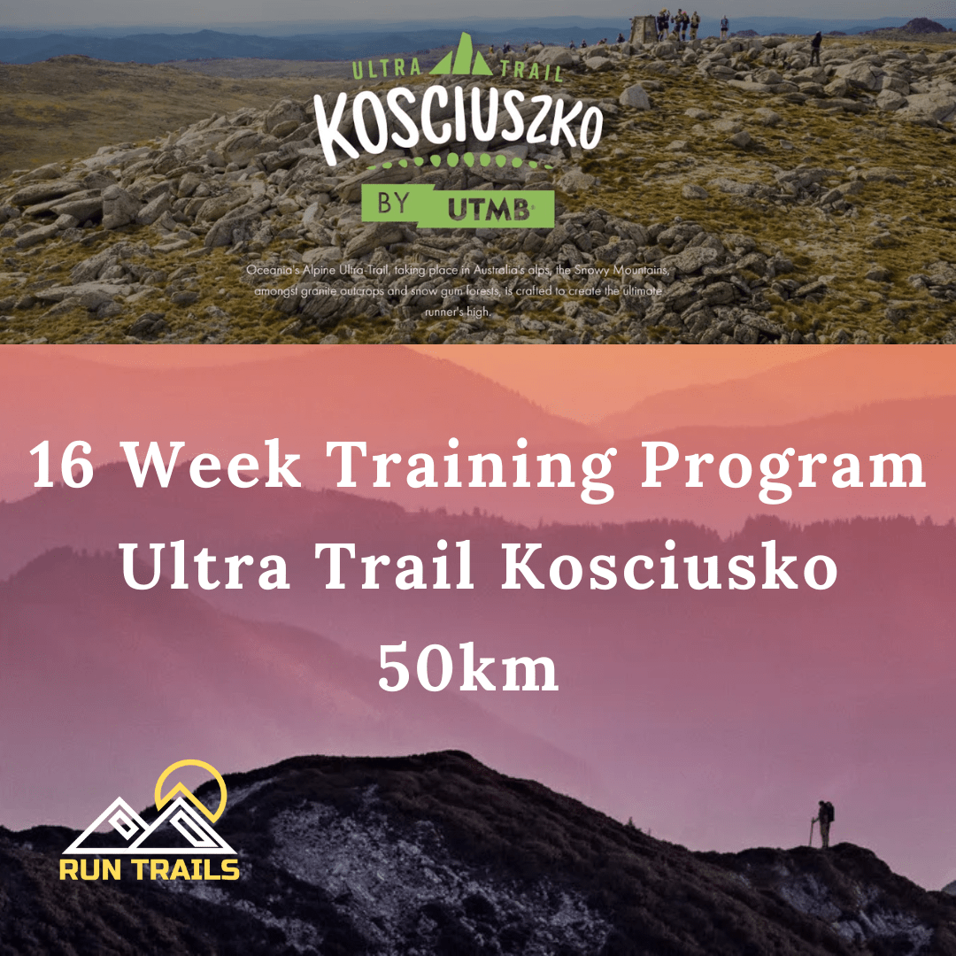 Ultra Trail Kosciuszko 50km 16 Week Training Plan - Run Trails